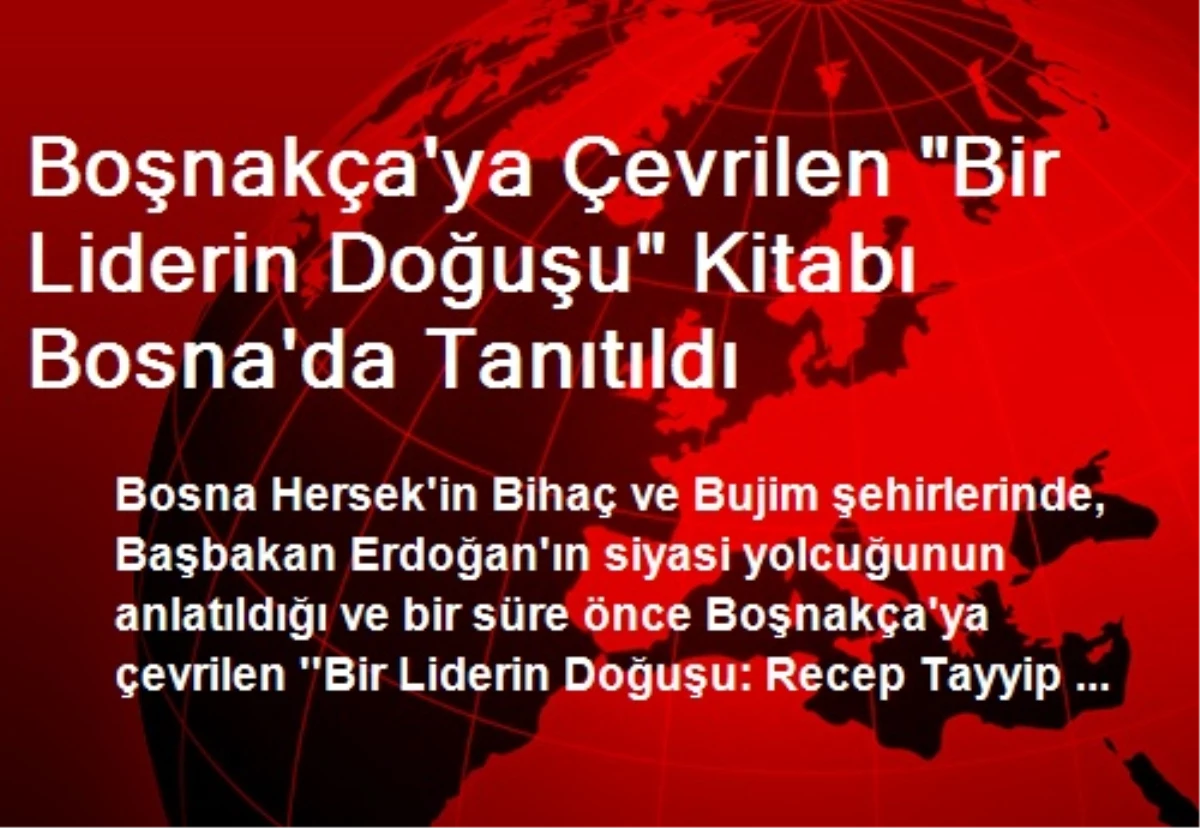 Boşnakça\'ya Çevrilen "Bir Liderin Doğuşu" Kitabı Bosna\'da Tanıtıldı