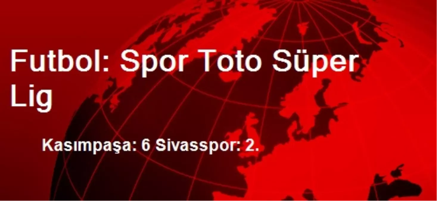 Futbol: Spor Toto Süper Lig