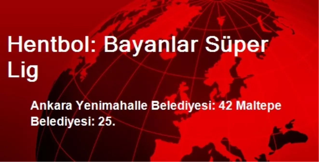 Hentbol: Bayanlar Süper Lig