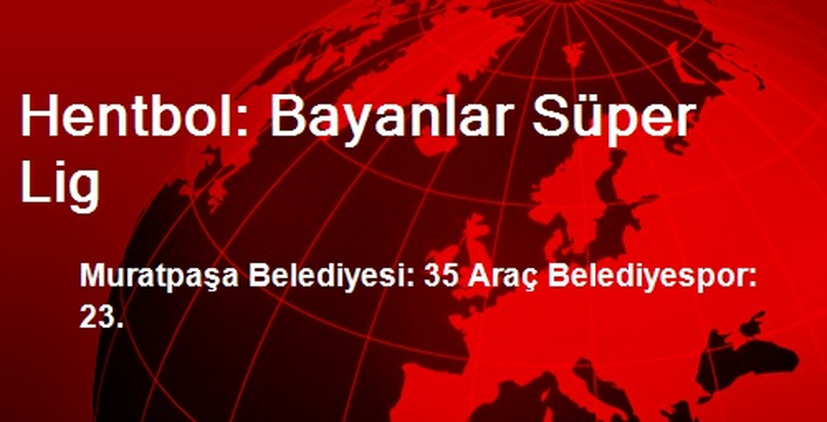 Hentbol: Bayanlar Süper Lig