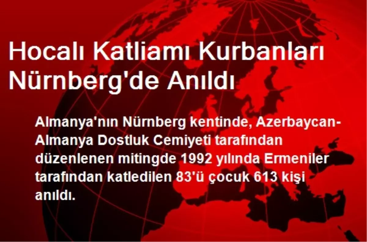 Hocalı Katliamı Kurbanları Nürnberg\'de Anıldı