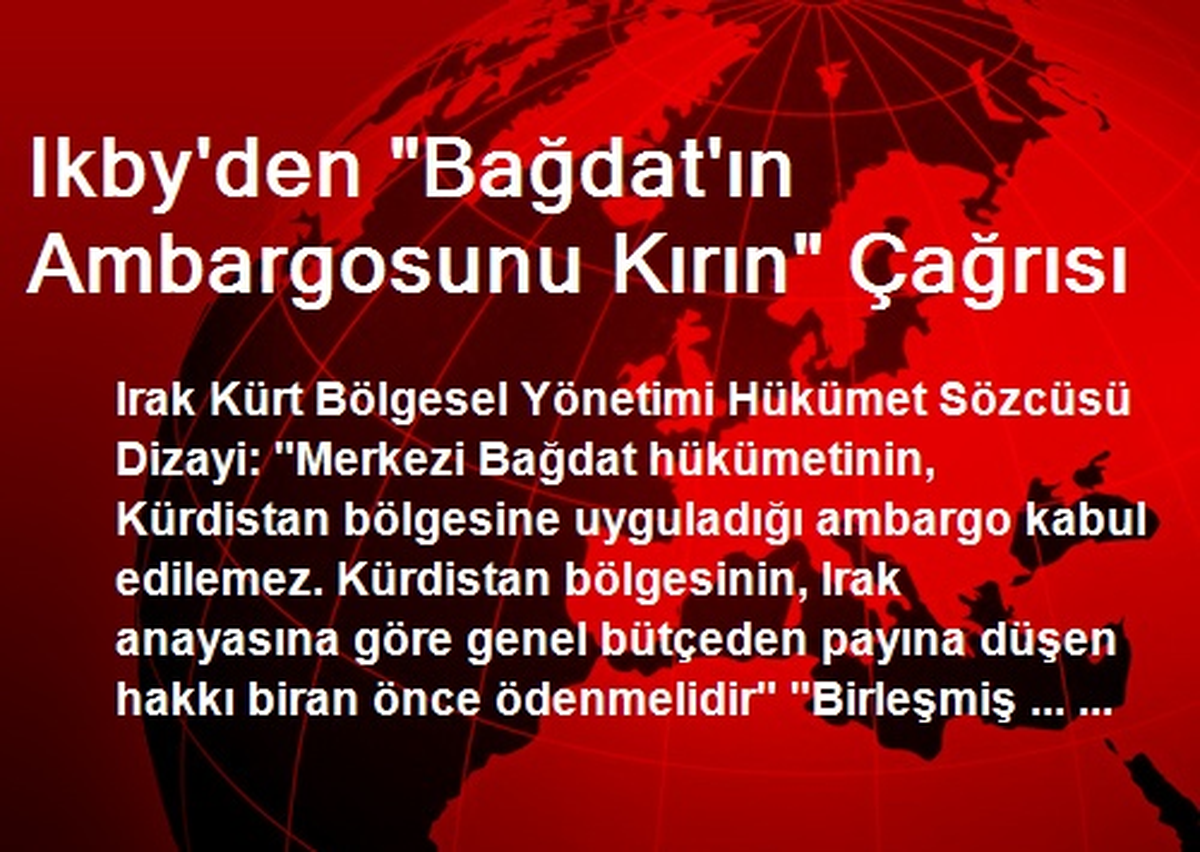 Ikby\'den "Bağdat\'ın Ambargosunu Kırın" Çağrısı