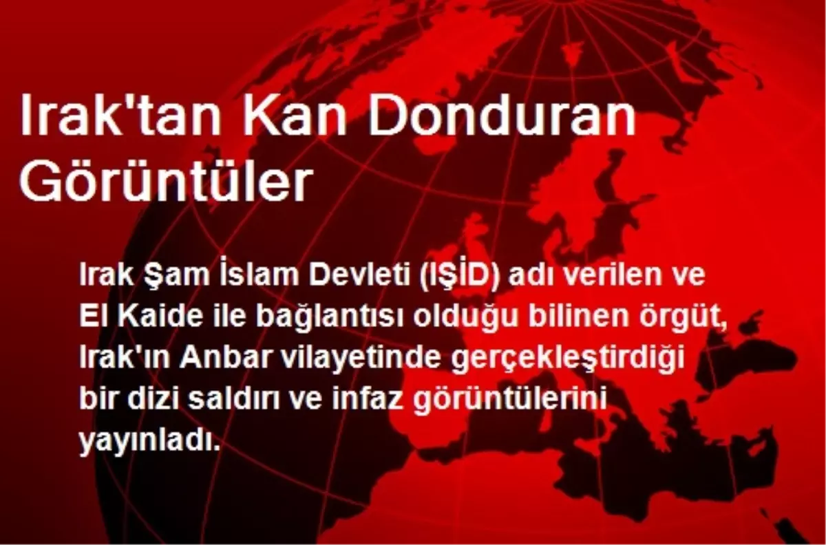 Irak\'tan Kan Donduran Görüntüler