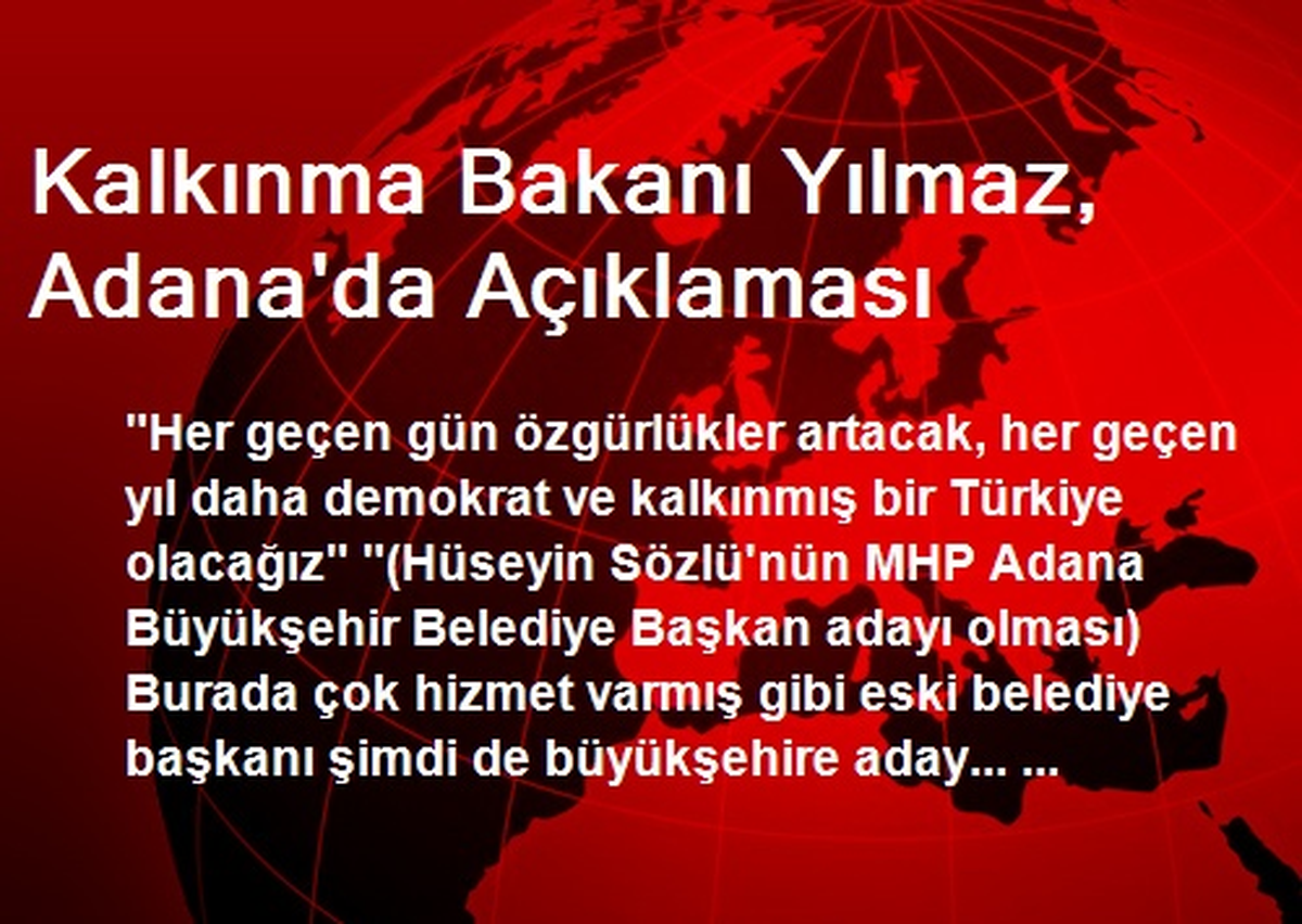 Kalkınma Bakanı Yılmaz, Adana\'da Açıklaması