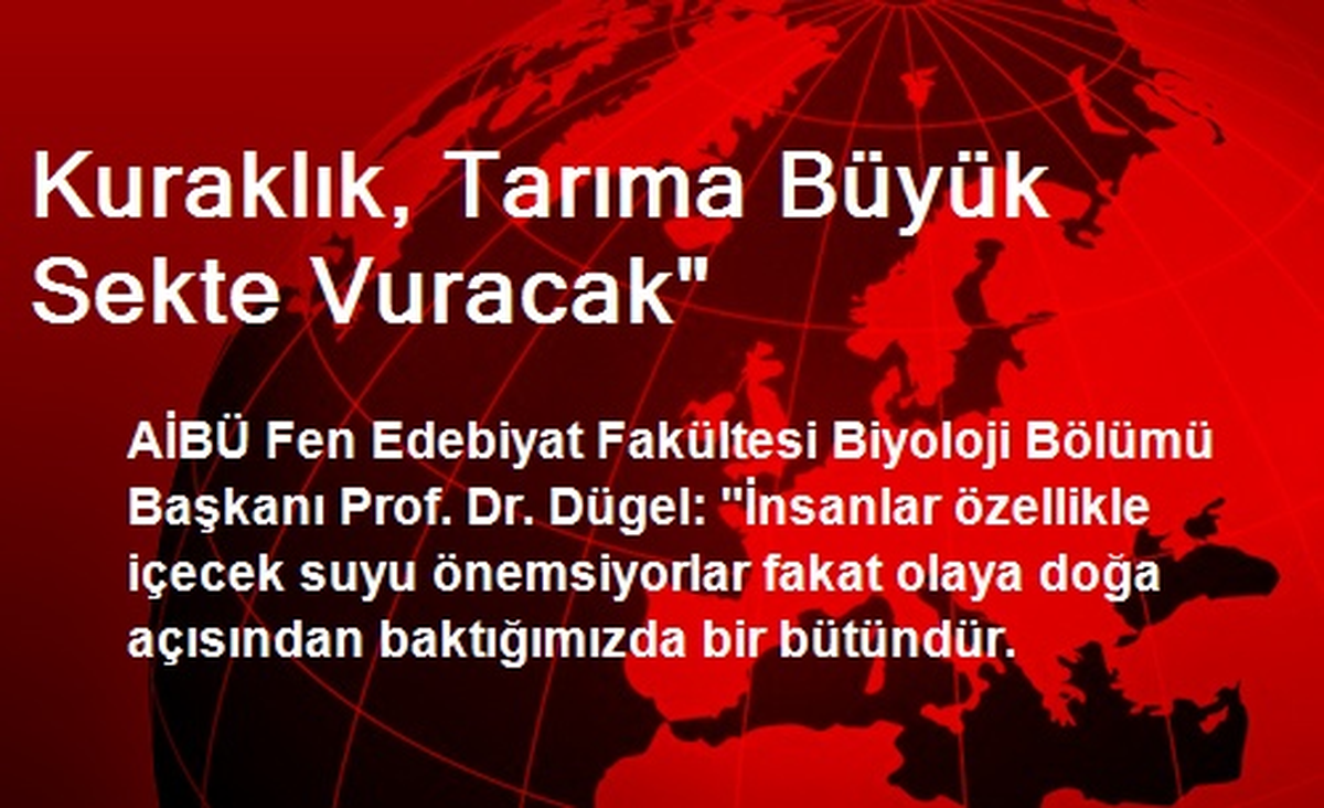 Kuraklık, Tarıma Büyük Sekte Vuracak"