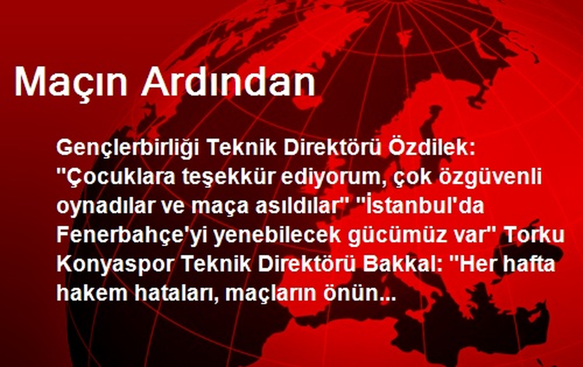 Maçın Ardından