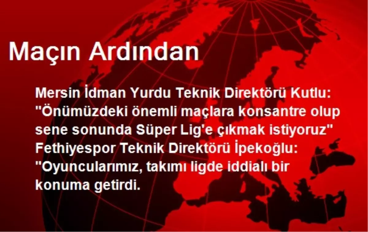 Maçın Ardından