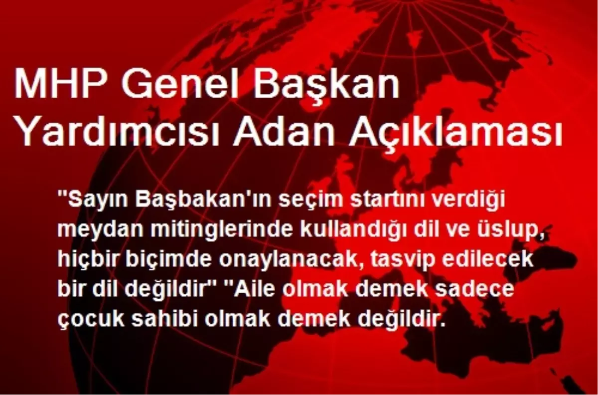 MHP Genel Başkan Yardımcısı Adan Açıklaması