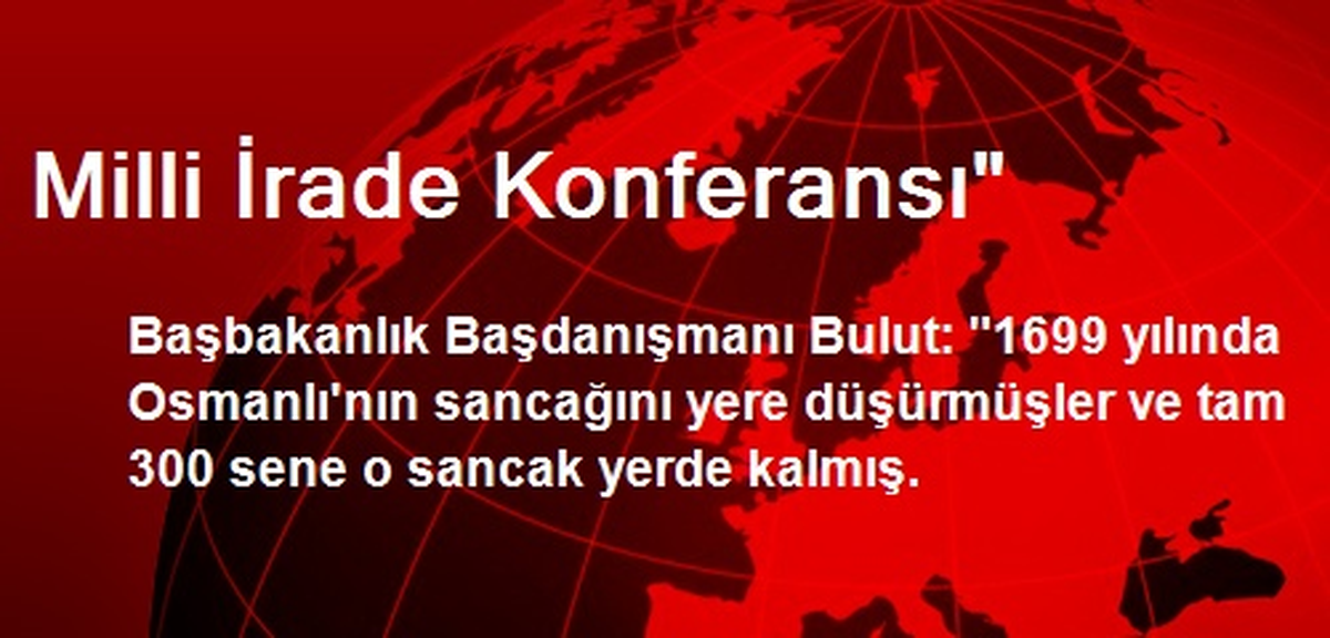 Milli İrade Konferansı"