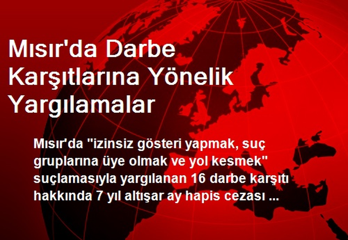 Mısır\'da Darbe Karşıtlarına Yönelik Yargılamalar