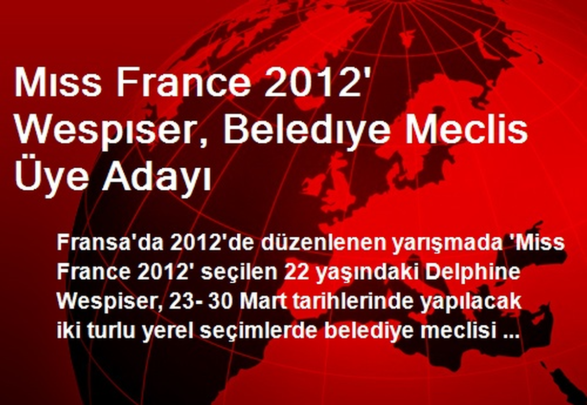 Mıss France 2012\' Wespıser, Beledıye Meclis Üye Adayı