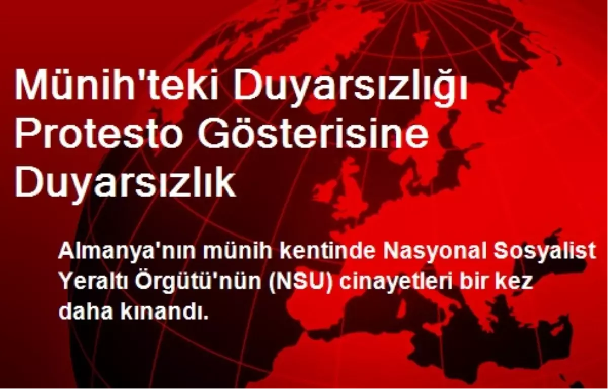 Münih\'teki Duyarsızlığı Protesto Gösterisine Duyarsızlık