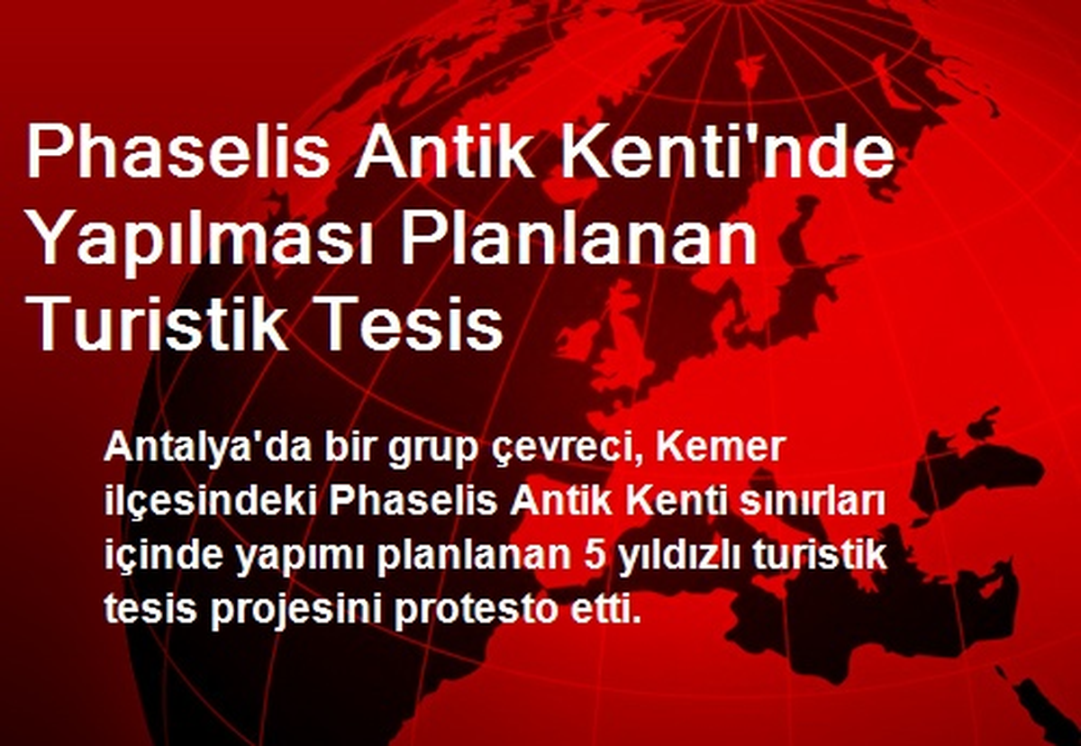 Phaselis Antik Kenti\'nde Yapılması Planlanan Turistik Tesis