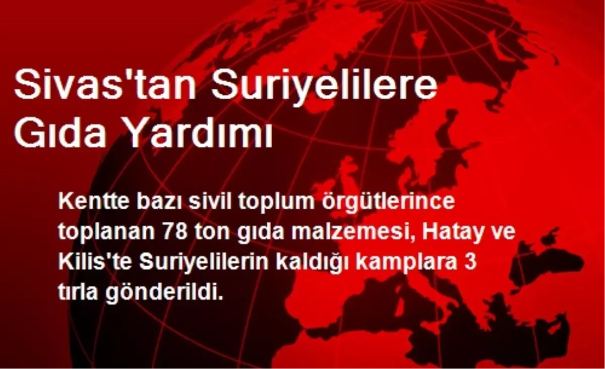 Sivas\'tan Suriyelilere Gıda Yardımı