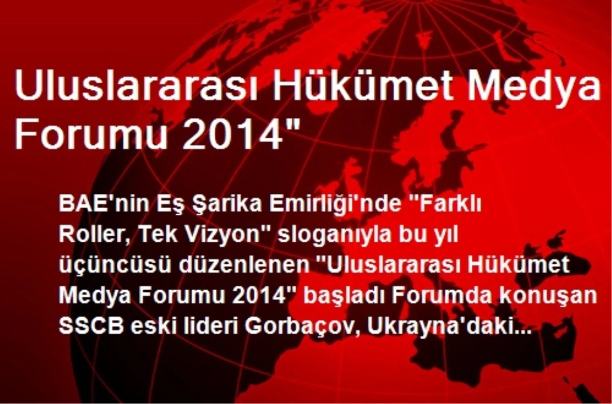 Uluslararası Hükümet Medya Forumu 2014"