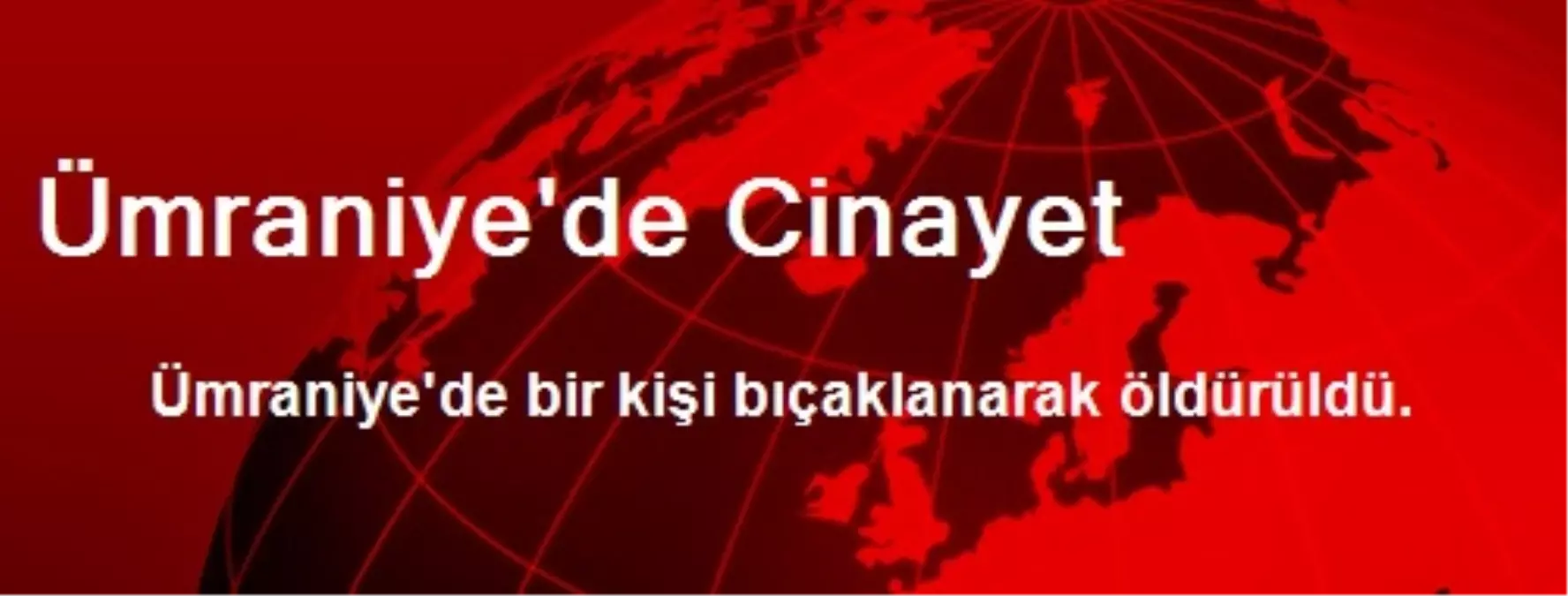 Ümraniye\'de Cinayet