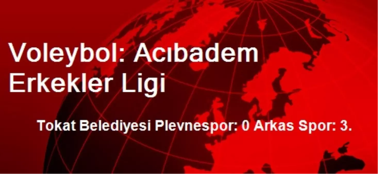 Voleybol: Acıbadem Erkekler Ligi