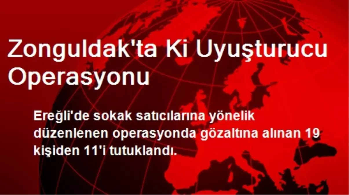 Zonguldak\'ta Ki Uyuşturucu Operasyonu