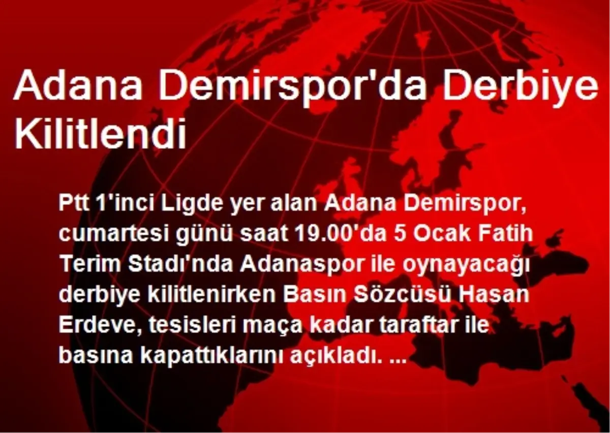 Adana Demirspor\'da Derbiye Kilitlendi