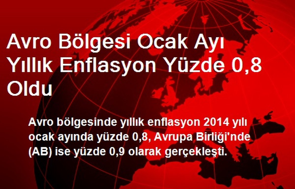 Avro Bölgesi Ocak Ayı Yıllık Enflasyon Yüzde 0,8 Oldu