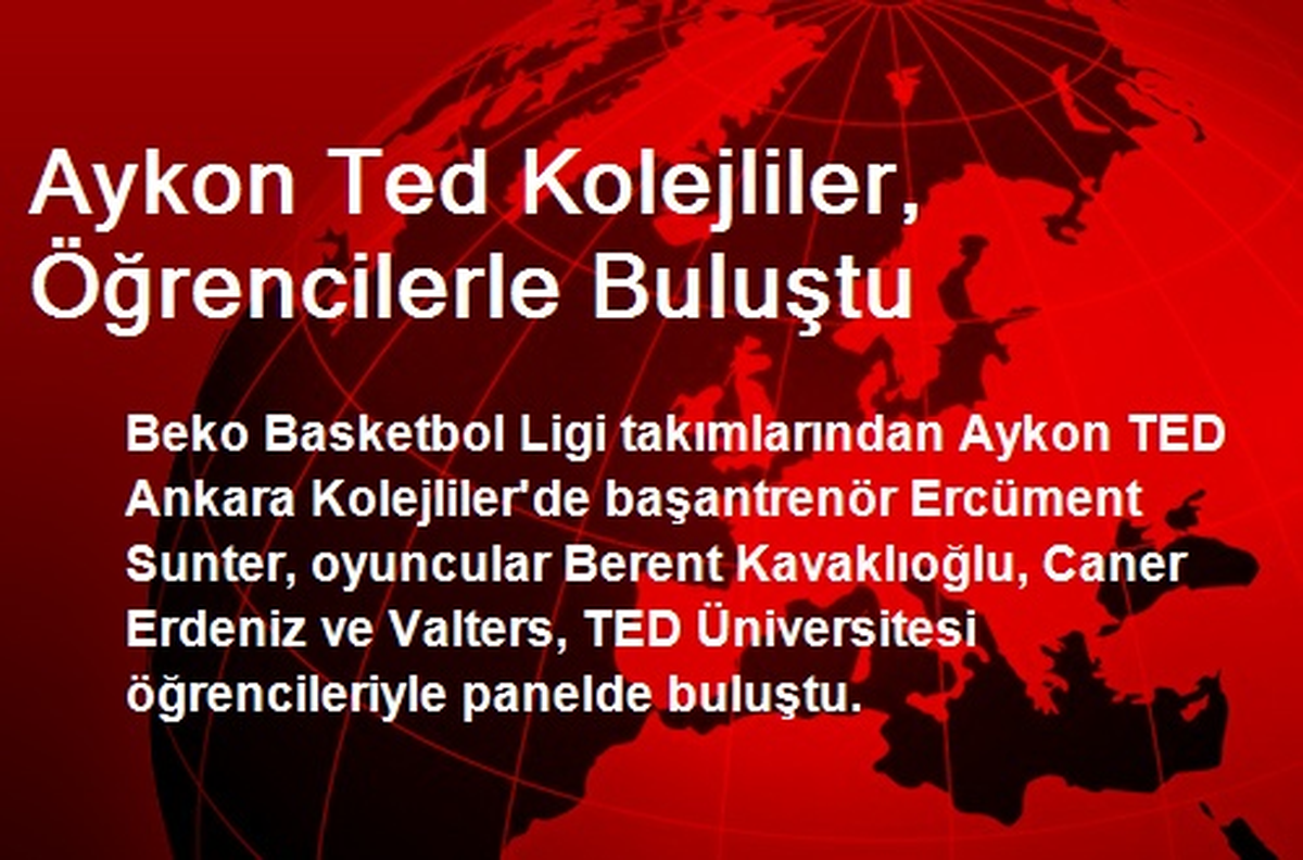 Aykon Ted Kolejliler, Öğrencilerle Buluştu