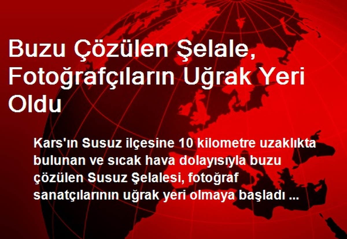 Kars\'ta Buzu Çözülen Şelale Fotoğrafçıların Uğrak Yeri Oldu