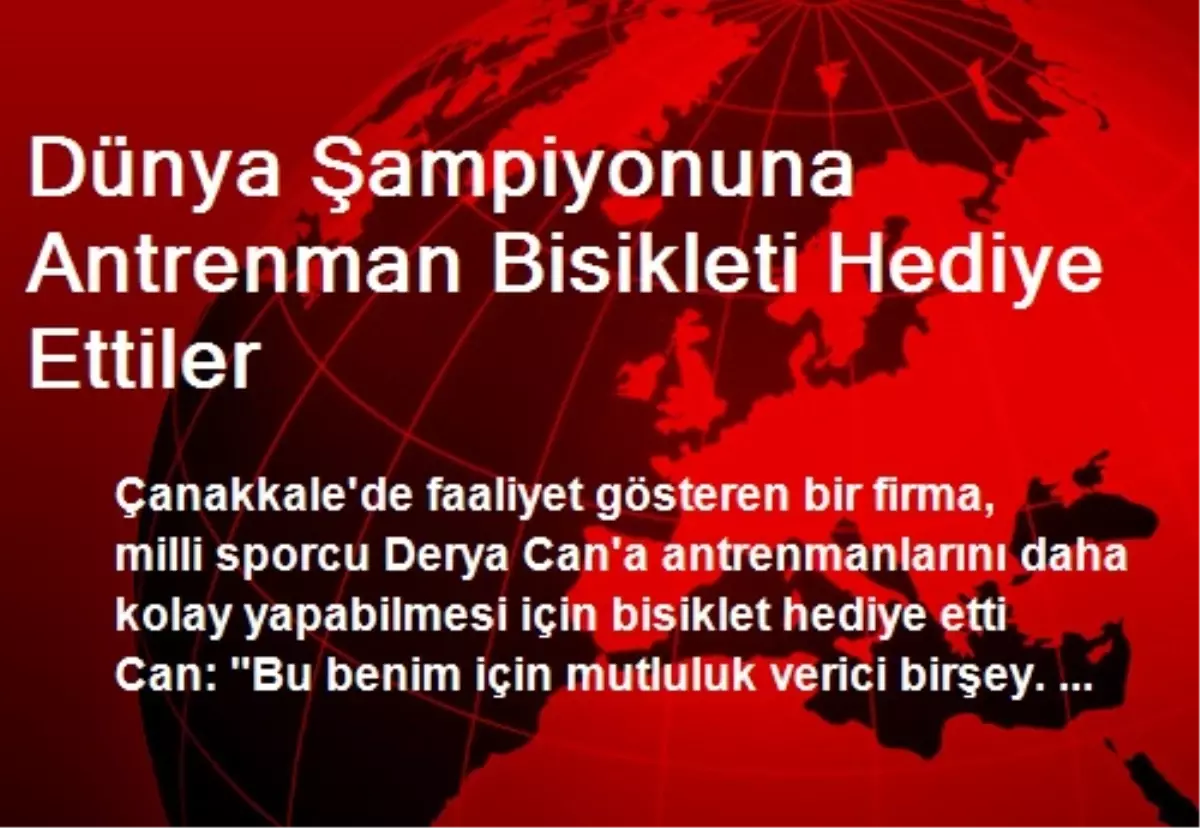 Dünya Şampiyonuna Antrenman Bisikleti Hediye Ettiler