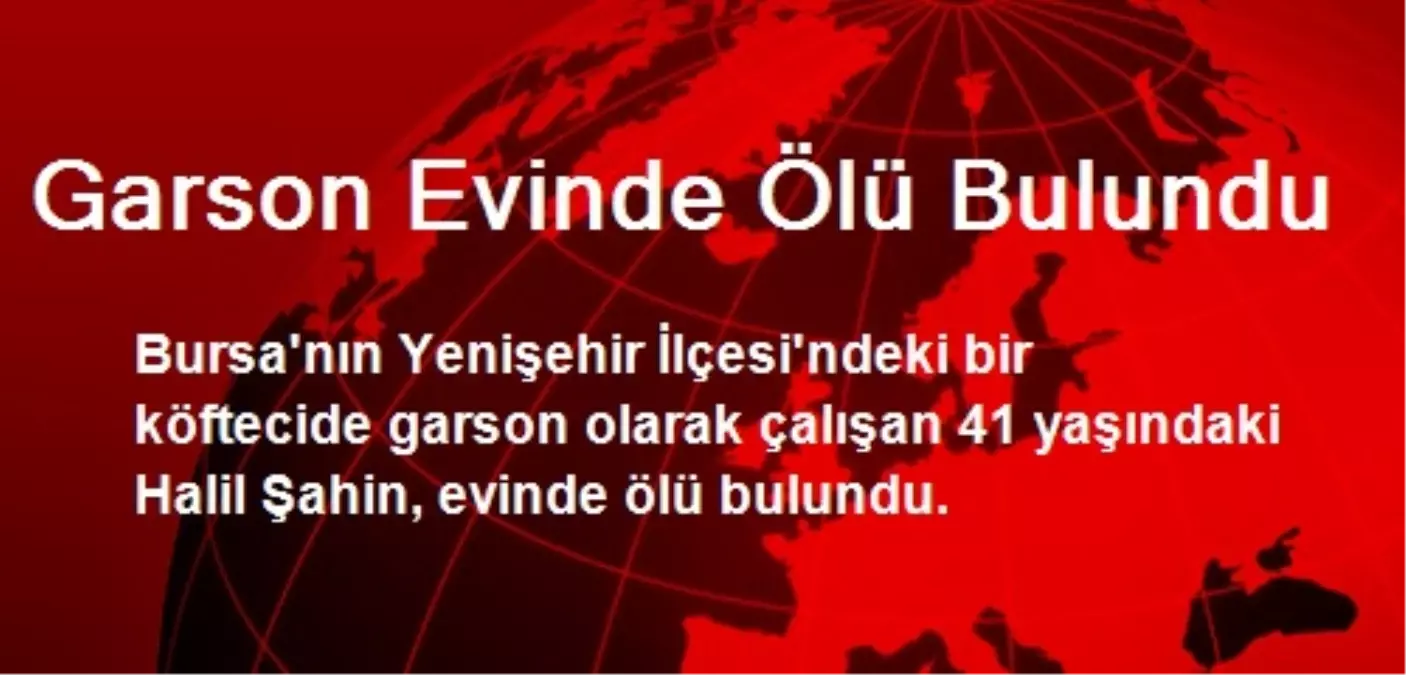 Garson Evinde Ölü Bulundu