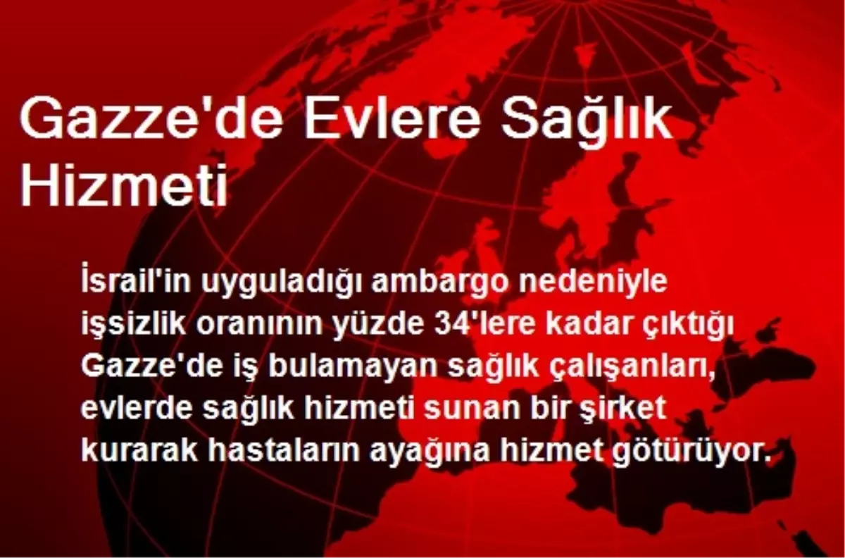 Gazze\'de Evlere Sağlık Hizmeti