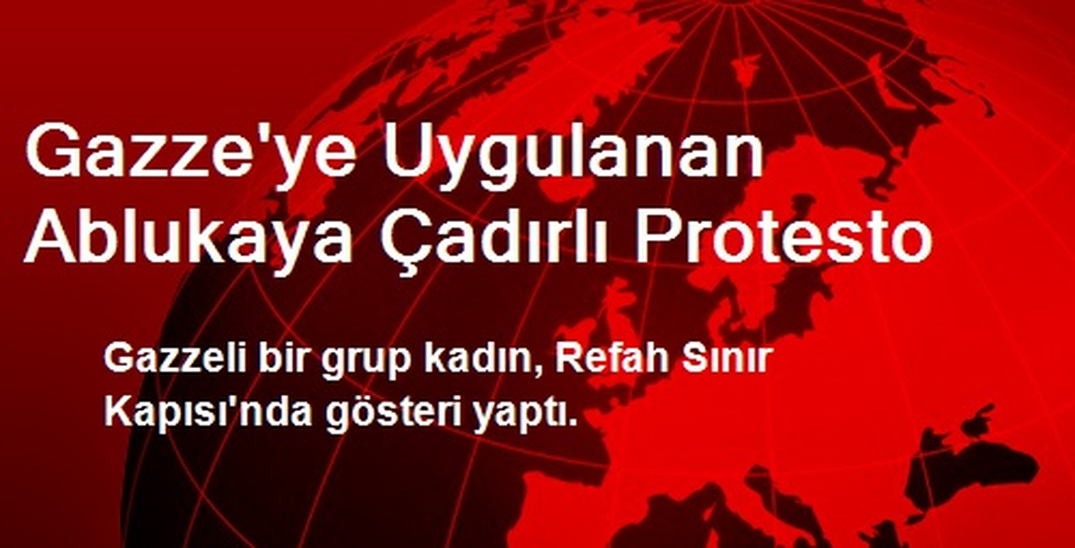 Gazzeli Kadınlar, Refah Sınır Kapısı\'nda Gösteri Yaptı