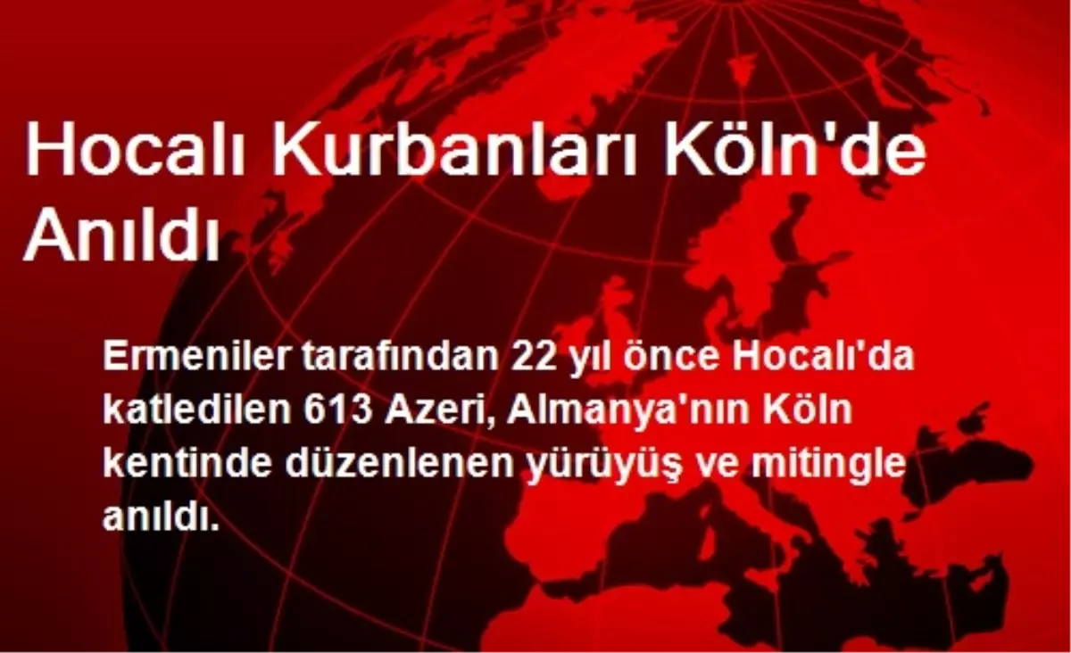 Hocalı Kurbanları Köln\'de Anıldı