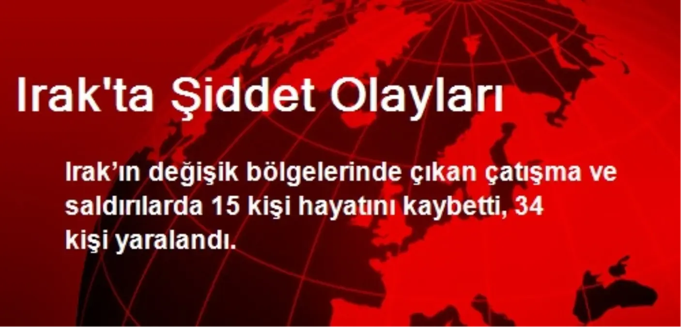 Irak\'ta Şiddet Olayları