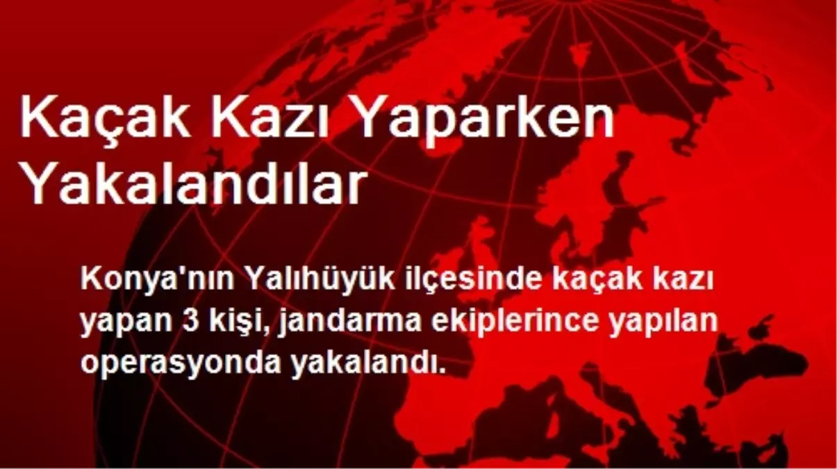 Kaçak Kazı Yaparken Yakalandılar