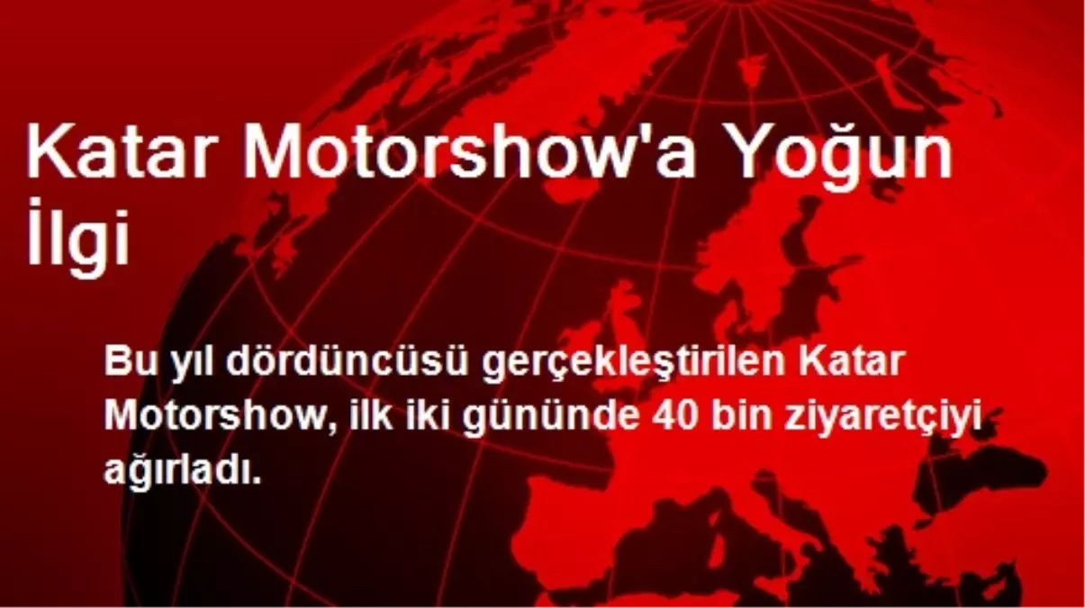 Katar Motorshow\'a Yoğun İlgi