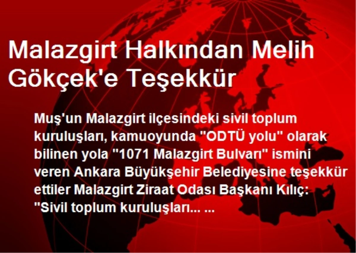 Malazgirt Halkından Melih Gökçek\'e Teşekkür