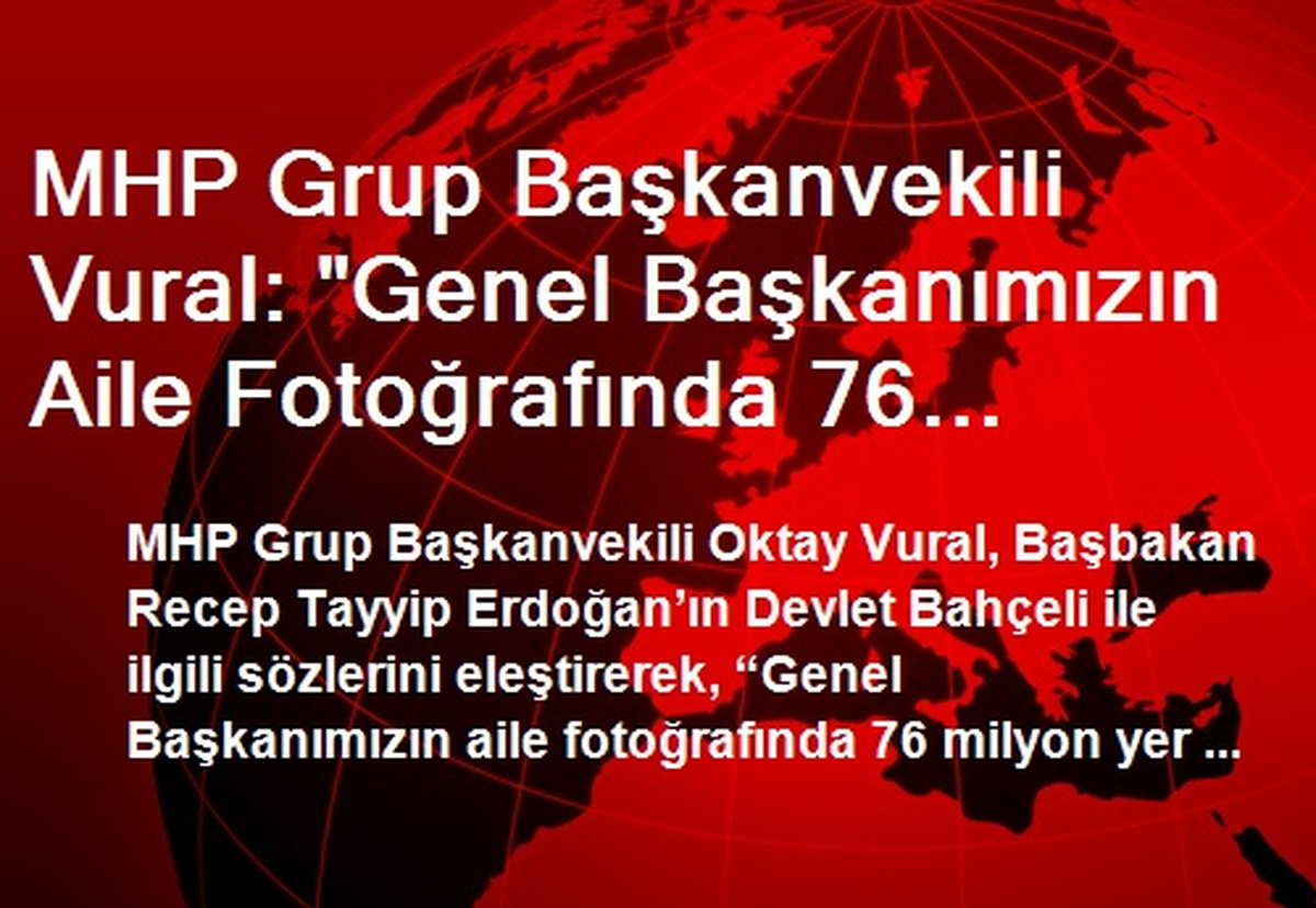 "Genel Başkanımızın Aile Fotoğrafında 76 Milyon Yer Alır"