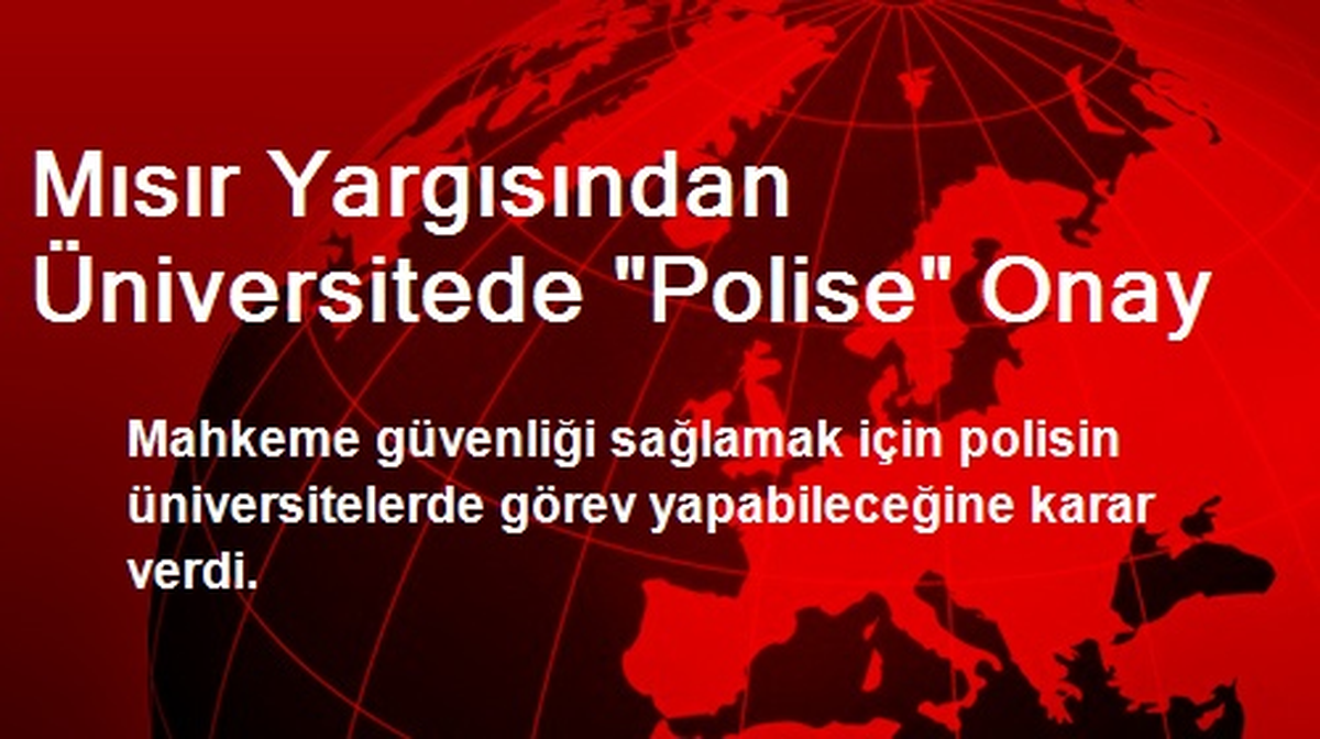 Mısır Yargısından Üniversitede "Polise" Onay