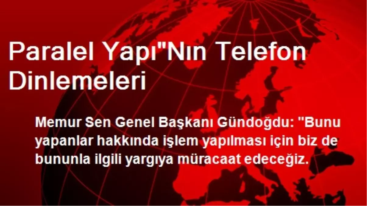 Paralel Yapı"Nın Telefon Dinlemeleri