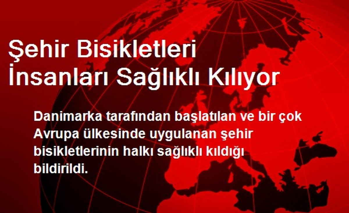 Şehir Bisikletleri İnsanları Sağlıklı Kılıyor