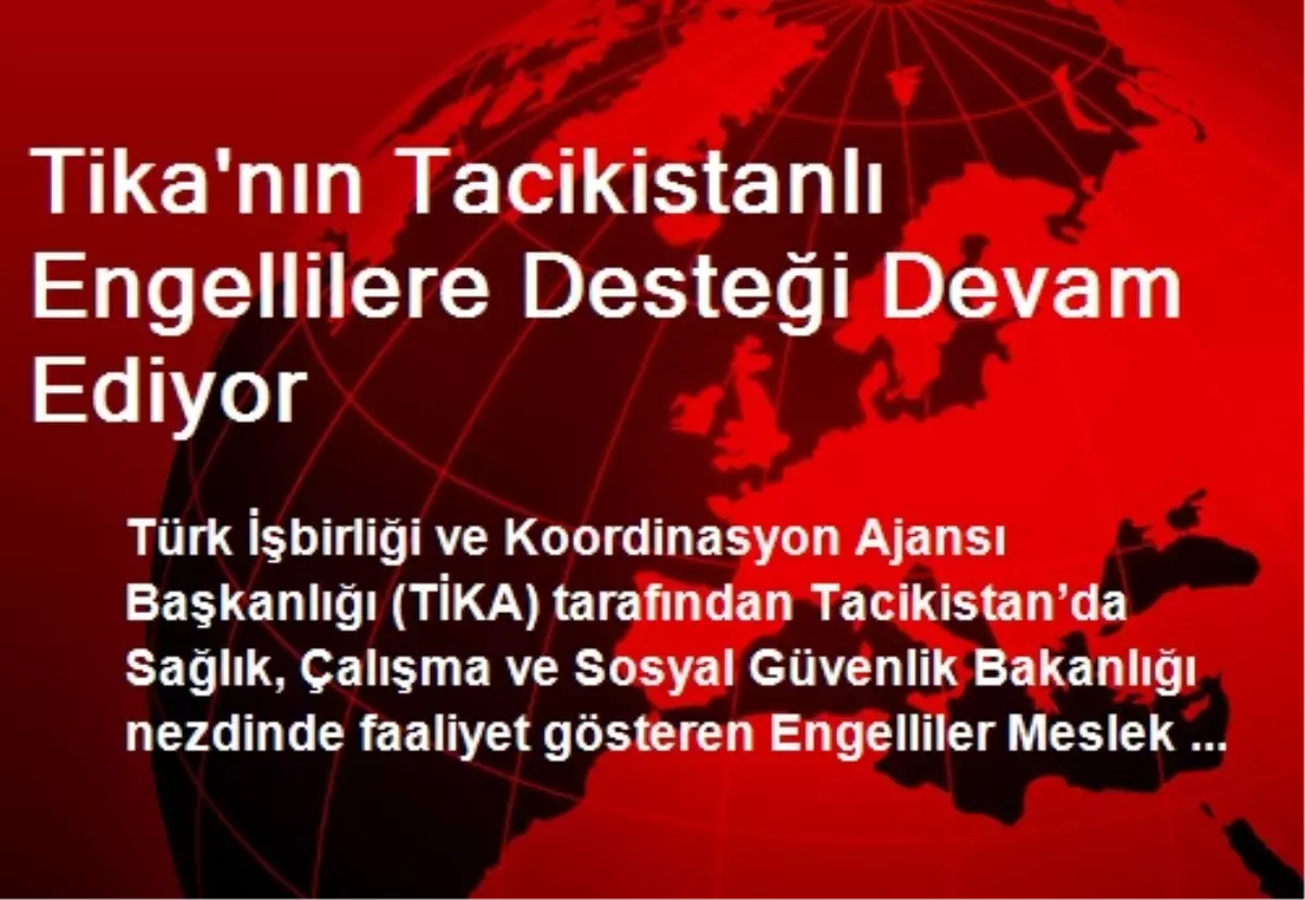 Tika\'nın Tacikistanlı Engellilere Desteği Devam Ediyor