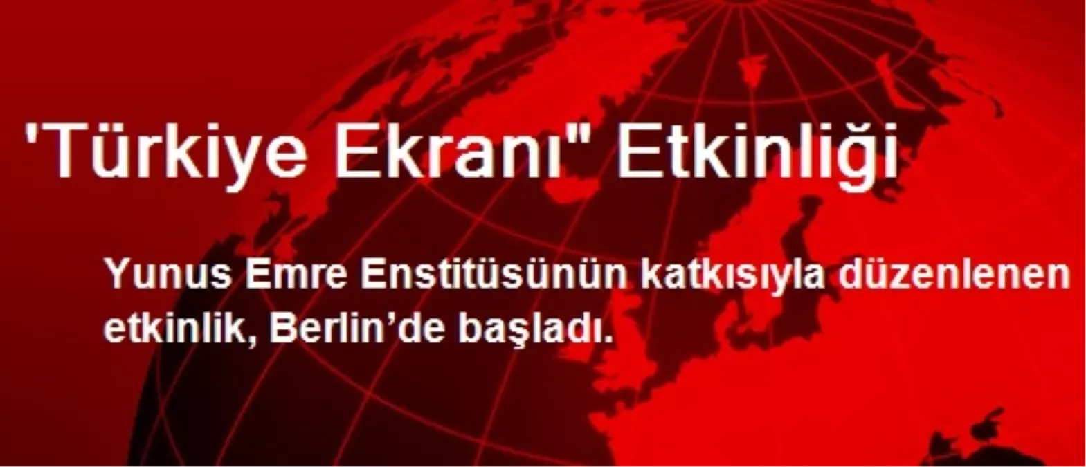 \'Türkiye Ekranı" Etkinliği