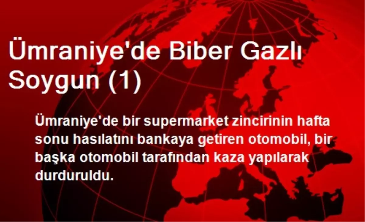 Ümraniye\'de Biber Gazlı Soygun (1)