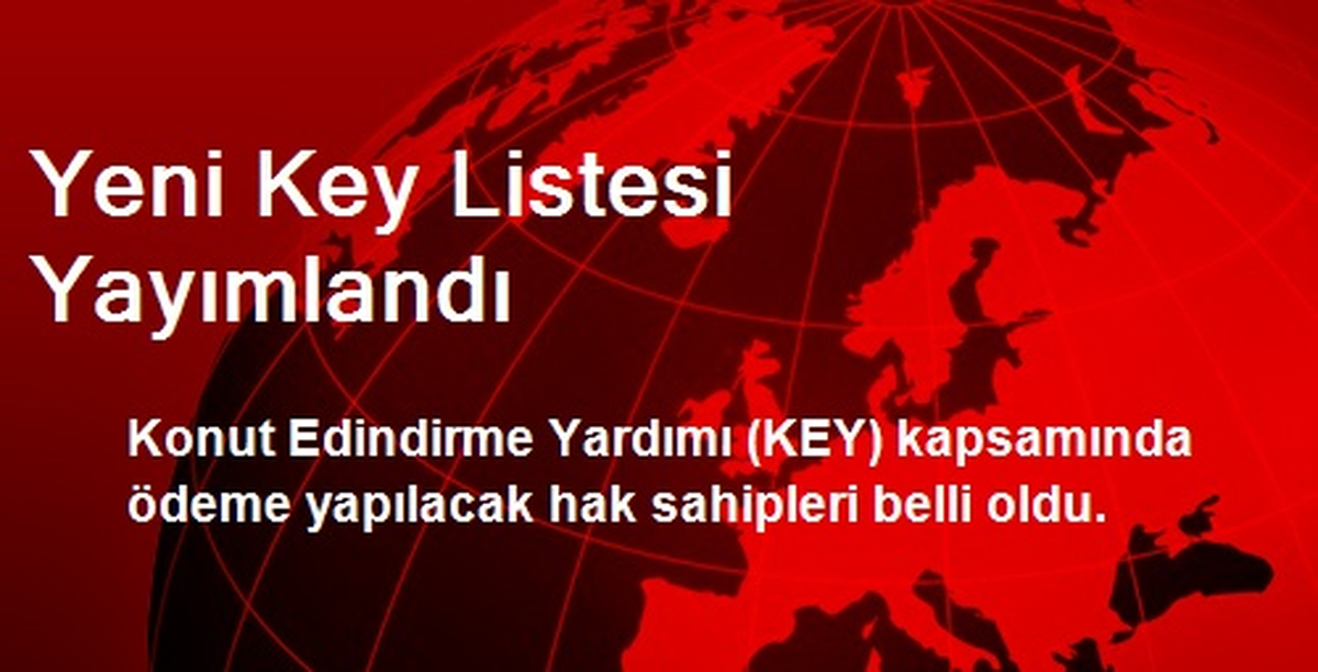 Yeni KEY Listesi Yayımlandı