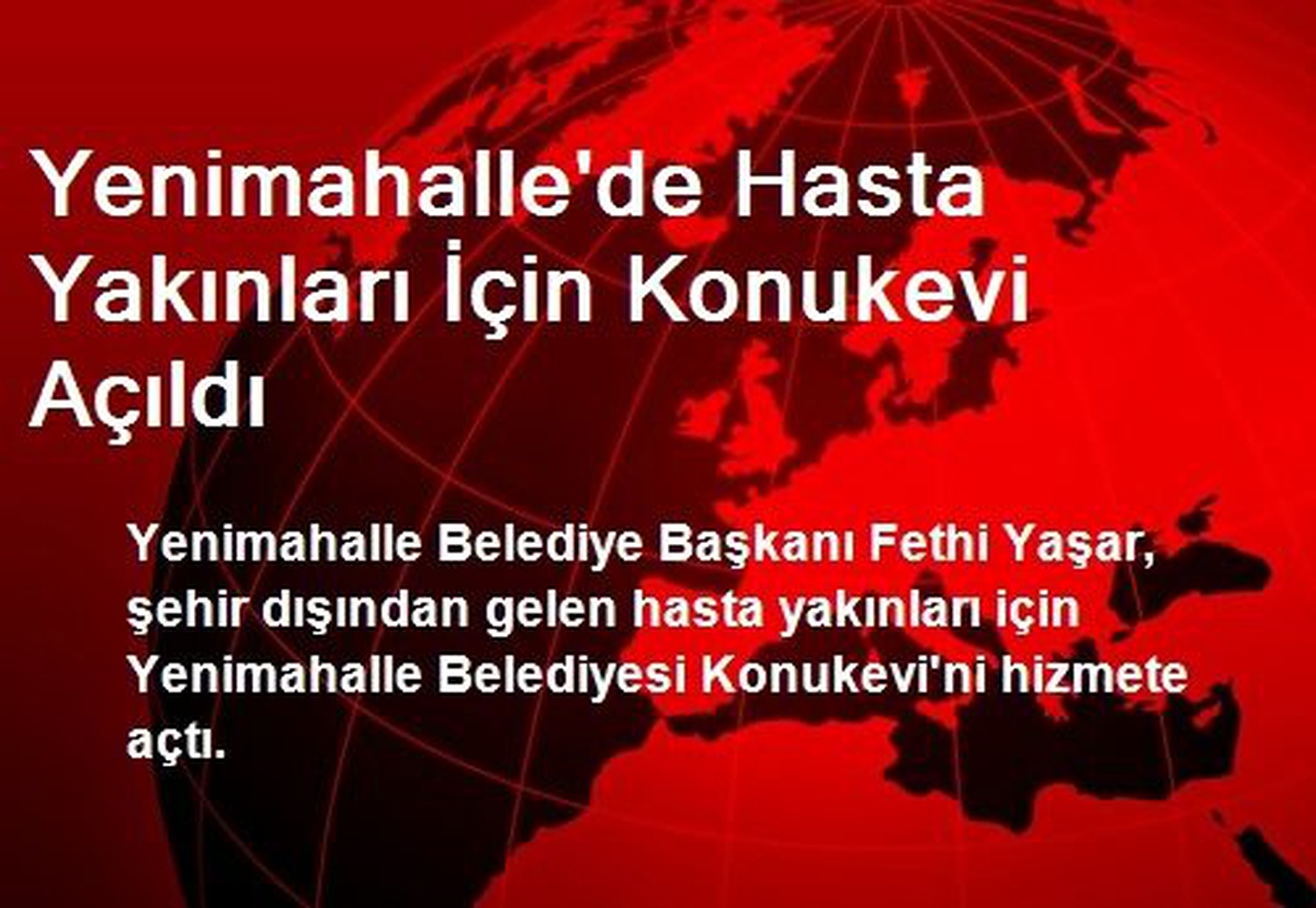 Yenimahalle\'de Hasta Yakınları İçin Konukevi Açıldı
