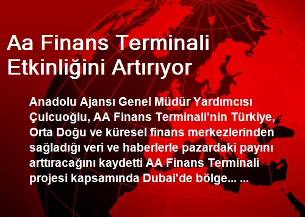 Aa Finans Terminali Etkinliğini Artırıyor