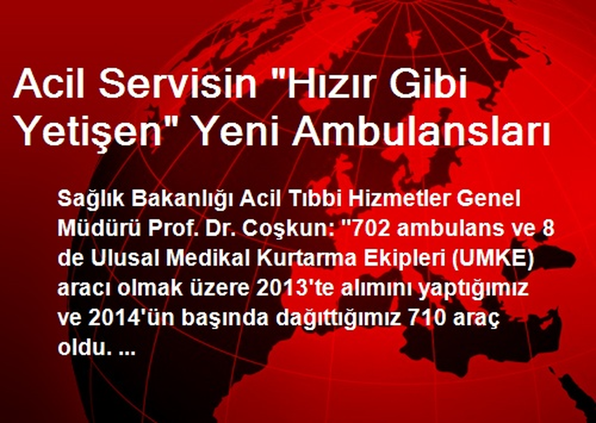 Acil Servisin "Hızır Gibi Yetişen" Yeni Ambulansları