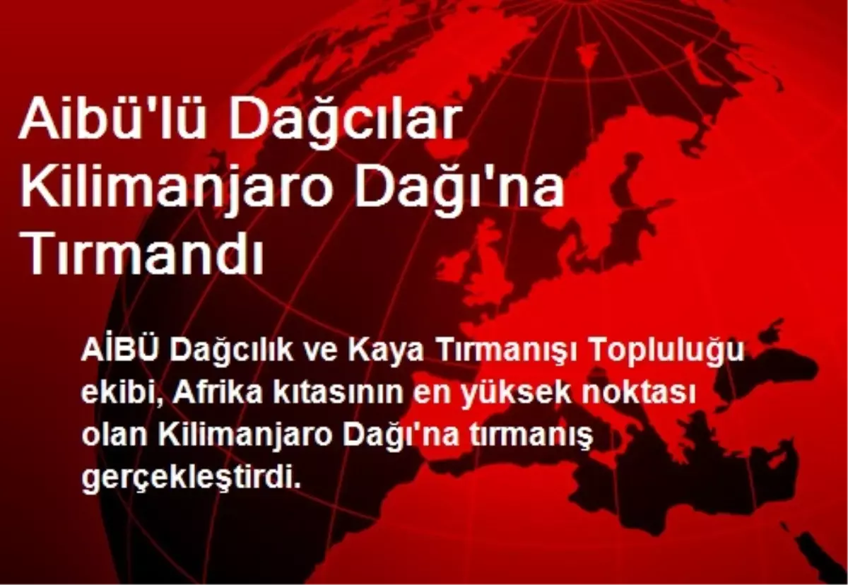 Aibü\'lü Dağcılar Kilimanjaro Dağı\'na Tırmandı