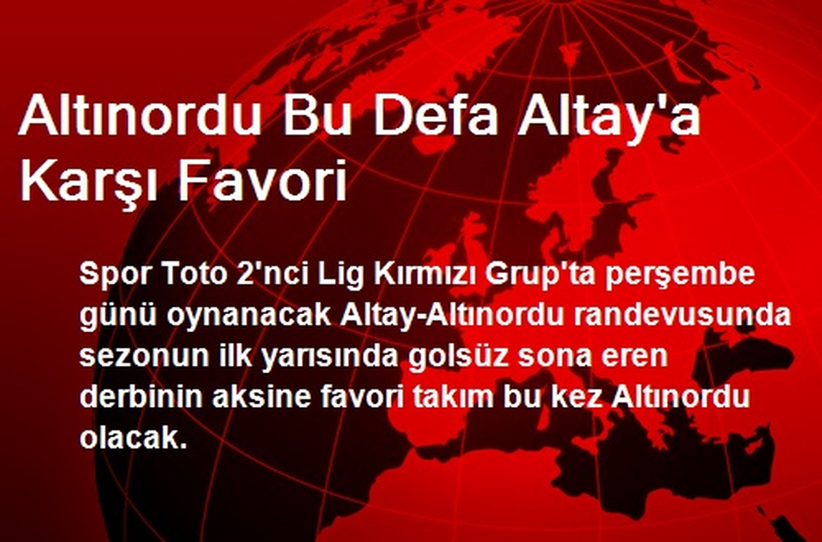 Altınordu Bu Defa Altay\'a Karşı Favori
