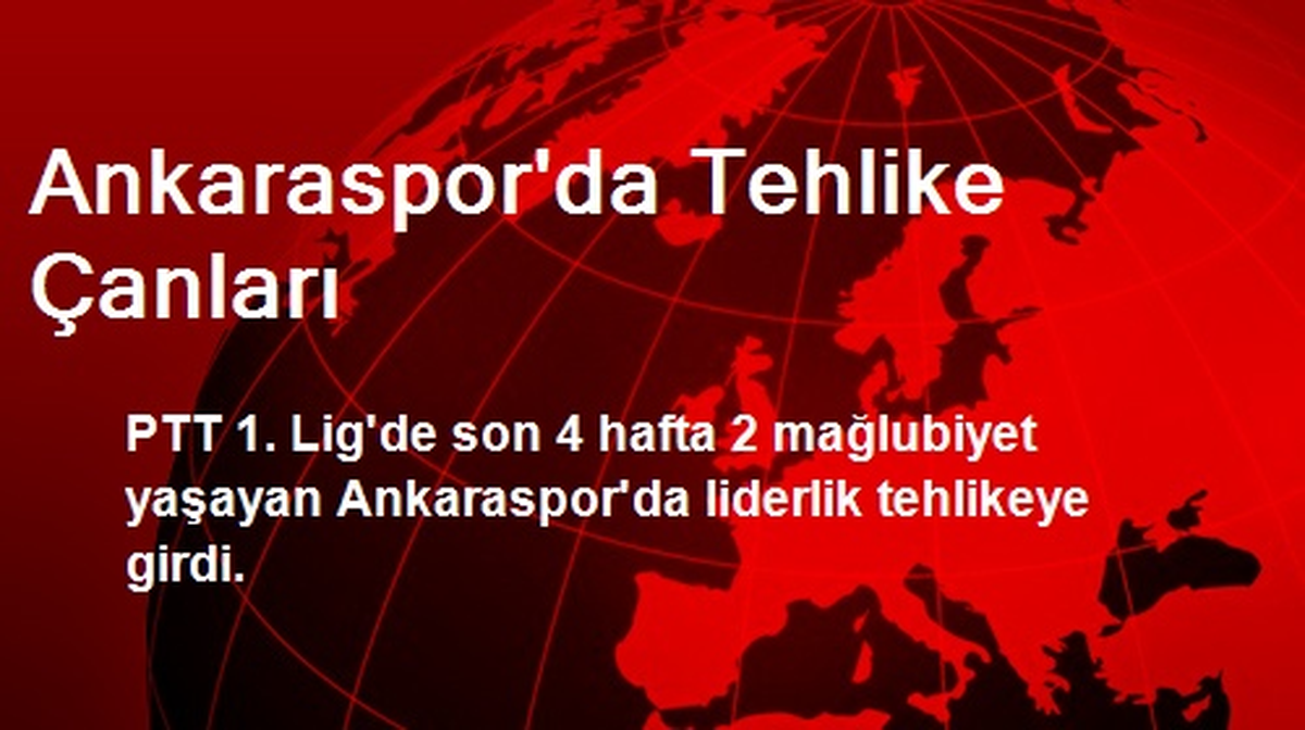 Ankaraspor\'da Tehlike Çanları