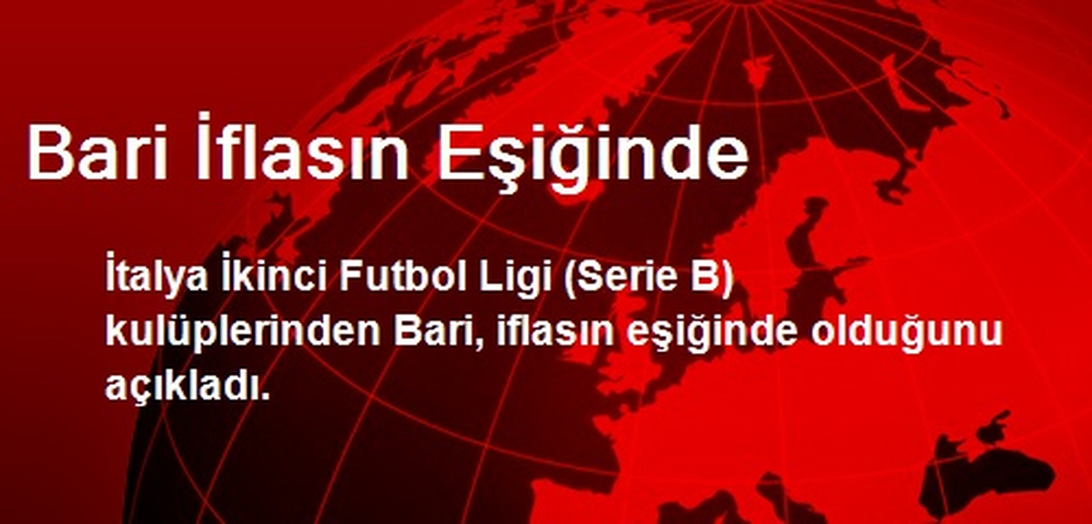 Bari İflasın Eşiğinde